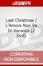 Last Christmas / L'Amore Non Va In Vacanza (2 Dvd) dvd