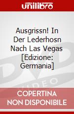 Ausgrissn! In Der Lederhosn Nach Las Vegas [Edizione: Germania] dvd