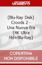 (Blu-Ray Disk) Croods 2 - Una Nuova Era (4K Ultra Hd+Blu-Ray) brd