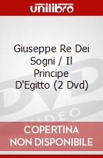 Giuseppe Re Dei Sogni / Il Principe D'Egitto (2 Dvd) dvd