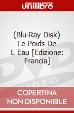 (Blu-Ray Disk) Le Poids De L Eau [Edizione: Francia] brd