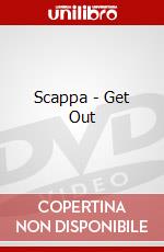 Scappa - Get Out dvd