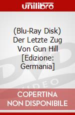 (Blu-Ray Disk) Der Letzte Zug Von Gun Hill [Edizione: Germania] brd