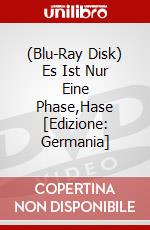 (Blu-Ray Disk) Es Ist Nur Eine Phase,Hase [Edizione: Germania] brd