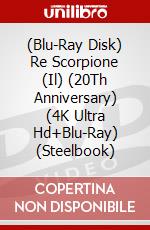 (Blu-Ray Disk) Re Scorpione (Il) (20Th Anniversary) (4K Ultra Hd+Blu-Ray) (Steelbook) brd