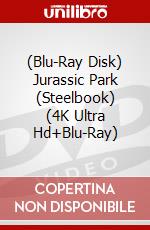 (Blu-Ray Disk) Jurassic Park (Steelbook) (4K Ultra Hd+Blu-Ray) film in dvd di Steven Spielberg
