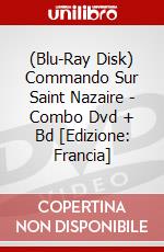(Blu-Ray Disk) Commando Sur Saint Nazaire - Combo Dvd + Bd [Edizione: Francia] brd