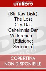 (Blu-Ray Disk) The Lost City-Das Geheimnis Der Verlorenen... [Edizione: Germania] brd