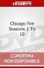 Chicago Fire Seasons 1 To 10 dvd