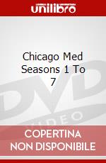 Chicago Med Seasons 1 To 7 dvd