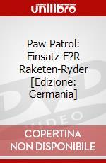 Paw Patrol: Einsatz F?R Raketen-Ryder [Edizione: Germania] dvd