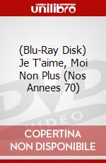 (Blu-Ray Disk) Je T'aime, Moi Non Plus (Nos Annees 70) brd
