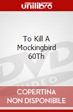 To Kill A Mockingbird 60Th dvd