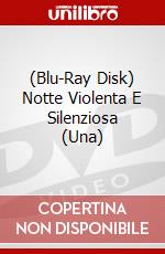 (Blu-Ray Disk) Notte Violenta E Silenziosa (Una) brd