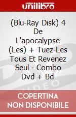 (Blu-Ray Disk) 4 De L'apocalypse (Les) + Tuez-Les Tous Et Revenez Seul - Combo Dvd + Bd brd