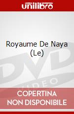 Royaume De Naya (Le) dvd