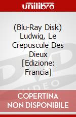 (Blu-Ray Disk) Ludwig, Le Crepuscule Des Dieux [Edizione: Francia] brd