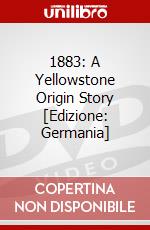1883: A Yellowstone Origin Story [Edizione: Germania] dvd