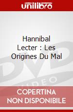 Hannibal Lecter : Les Origines Du Mal dvd