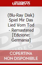 (Blu-Ray Disk) Spiel Mir Das Lied Vom Tod - Remastered [Edizione: Germania] brd