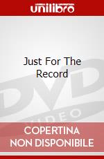Just For The Record [Edizione: Regno Unito] dvd