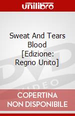 Sweat And Tears Blood [Edizione: Regno Unito] dvd