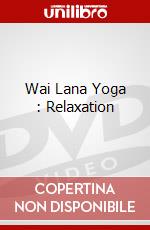 Wai Lana Yoga : Relaxation dvd