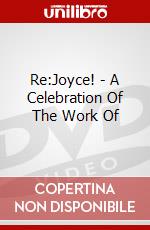 Re:Joyce! - A Celebration Of The Work Of dvd