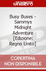 Busy Buses - Sammys Midnight Adventure  [Edizione: Regno Unito] dvd