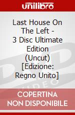 Last House On The Left - 3 Disc Ultimate Edition (Uncut) [Edizione: Regno Unito] dvd