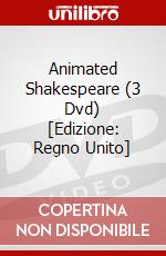 Animated Shakespeare (3 Dvd) [Edizione: Regno Unito] dvd