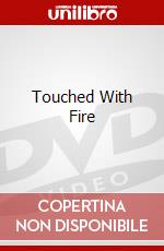 Touched With Fire dvd