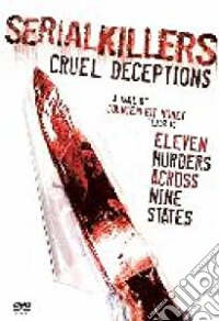 Serial Killers: Cruel Deceptions dvd