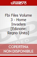 Fbi Files Volume 3 - Home Invaders [Edizione: Regno Unito] dvd