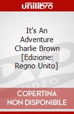 It's An Adventure Charlie Brown [Edizione: Regno Unito] dvd