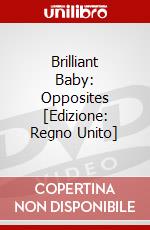 Brilliant Baby: Opposites [Edizione: Regno Unito] dvd
