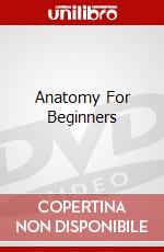 Anatomy For Beginners dvd