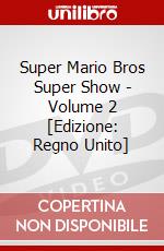 Super Mario Bros Super Show - Volume 2 [Edizione: Regno Unito] dvd