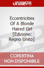 Eccentricities Of A Blonde Haired Girl [Edizione: Regno Unito] dvd