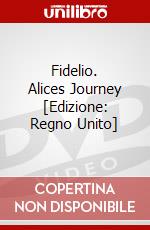 Fidelio. Alices Journey [Edizione: Regno Unito] dvd