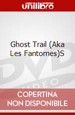 Ghost Trail (Aka Les Fantomes)S dvd