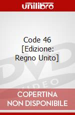Code 46 [Edizione: Regno Unito] dvd