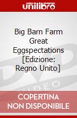 Big Barn Farm Great Eggspectations [Edizione: Regno Unito] dvd