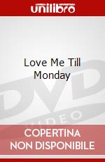 Love Me Till Monday dvd