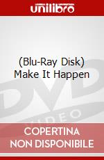 (Blu-Ray Disk) Make It Happen brd
