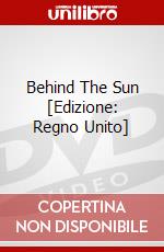 Behind The Sun [Edizione: Regno Unito] dvd