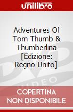 Adventures Of Tom Thumb & Thumberlina dvd