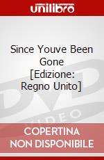 Since Youve Been Gone [Edizione: Regno Unito] dvd
