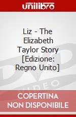 Liz - The Elizabeth Taylor Story [Edizione: Regno Unito] dvd