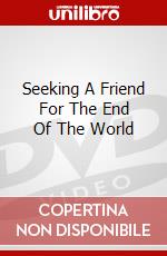 Seeking A Friend For The End Of The World dvd